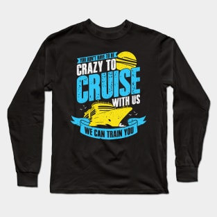 Cruising Cruise Ship Vacation Holiday Gift Long Sleeve T-Shirt